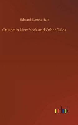 Crusoe in New York and Other Tales 3752399759 Book Cover