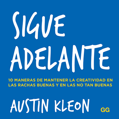 Sigue Adelante: 10 Maneras de Mantener La Creat... [Spanish] 8425232031 Book Cover