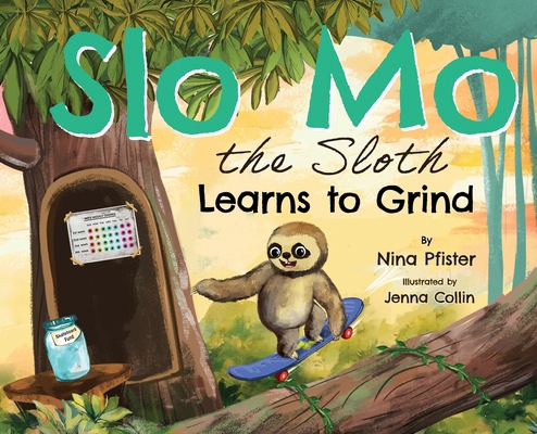 Slo Mo the Sloth Learns to Grind B0GQ72YCS2 Book Cover
