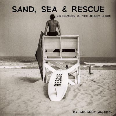 Paperback Sand, Sea & Rescue: Lifeguards of the Jersey Shore Book