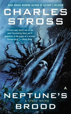 Neptune's Brood: A Space Opera 0425256308 Book Cover