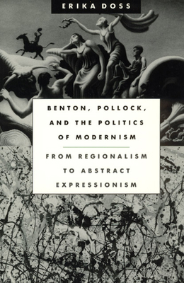 Benton, Pollock, and the Politics of Modernism:... 0226159426 Book Cover