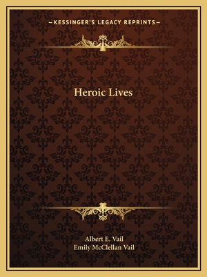 Heroic Lives 1162616075 Book Cover
