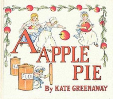 A Apple Pie 0517093022 Book Cover