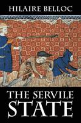 The Servile State 1948231050 Book Cover