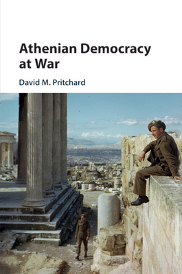 Athenian Democracy at War 1108435947 Book Cover