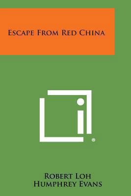 Escape from Red China 1494098733 Book Cover