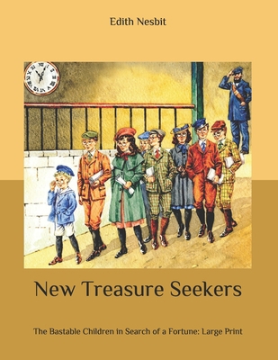 New Treasure Seekers: The Bastable Children in ... B086Y5M9CQ Book Cover