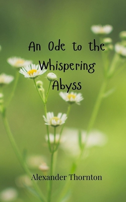 An Ode to the Whispering Abyss 3690807387 Book Cover