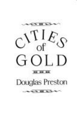 Cities of Gold: A Journey Across the American S... 0671737597 Book Cover