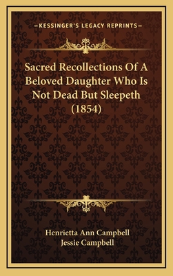 Sacred Recollections Of A Beloved Daughter Who ... 1167054369 Book Cover