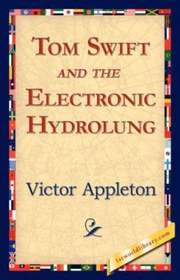 Tom Swift and the Electronic Hydrolung 1421825058 Book Cover