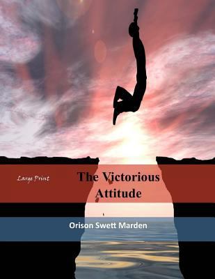 The Victorious Attitude: Large Print [Large Print] 1546317031 Book Cover