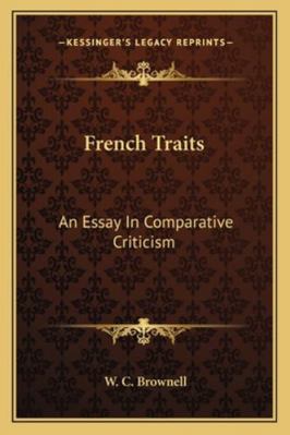 French Traits: An Essay In Comparative Criticism 1162972718 Book Cover