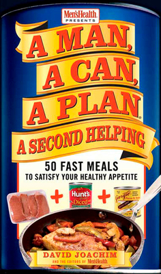 A Man, a Can, a Plan, a Second Helping: 50 Fast... B00479K6XQ Book Cover