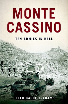 Monte Cassino: Ten Armies in Hell 0199974640 Book Cover