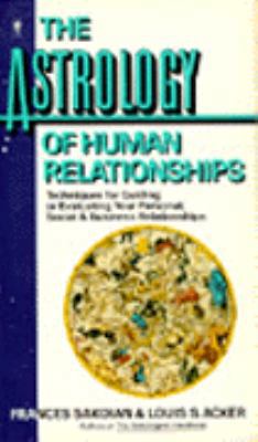 The Astrology of Human Relationships: Technique... 0060808519 Book Cover