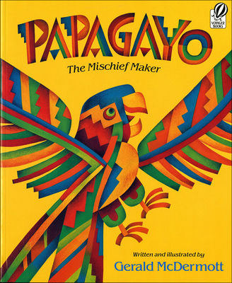 Papagayo: The Mischief Maker 0785704167 Book Cover