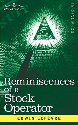 Reminiscences of a Stock Operator: The Story of... 1945934875 Book Cover