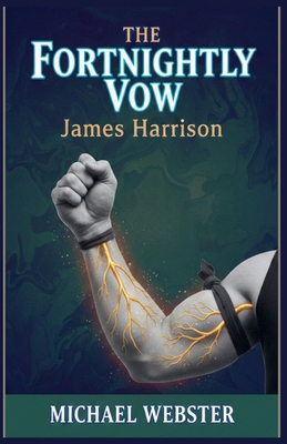 The Fortnightly Vow: James Harrison B0GJGJQCLD Book Cover