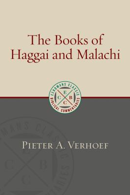 The Books of Haggai and Malachi 0802875963 Book Cover