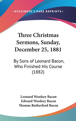 Three Christmas Sermons, Sunday, December 25, 1... 1162245727 Book Cover