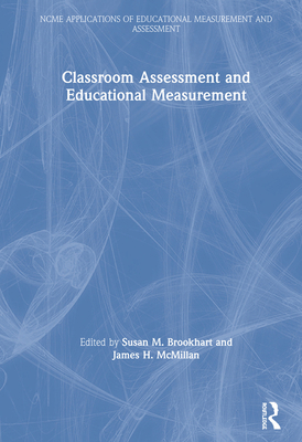 Classroom Assessment and Educational Measurement 113858004X Book Cover