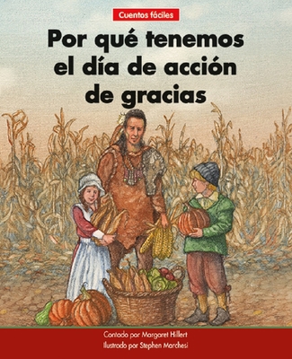 ¿por Qué Tenemos El Día de Acción de Gracias=wh... [Spanish] 1684045355 Book Cover