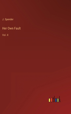 Her Own Fault: Vol. II 3368136917 Book Cover