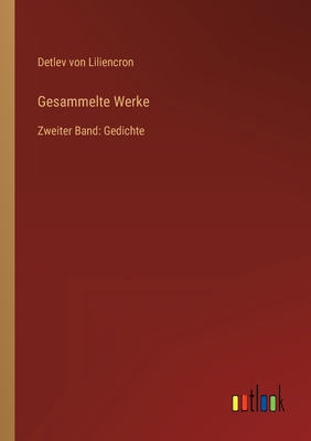 Gesammelte Werke: Zweiter Band: Gedichte [German] 3368299646 Book Cover