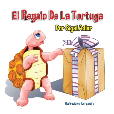 El Regalo De La Tortuga: Cuentos infantiles con... [Spanish] 1697743765 Book Cover