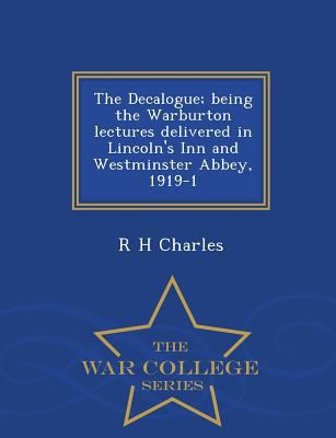 The Decalogue; Being the Warburton Lectures Del... 1296474380 Book Cover