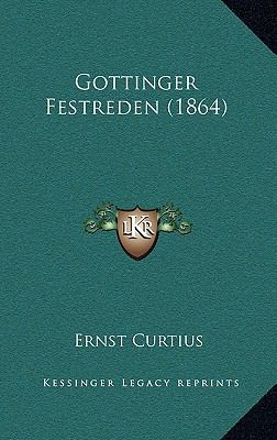 Gottinger Festreden (1864) [German] 1168565057 Book Cover