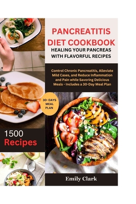 Pancreatitis Diet Cookbook: Healing Your Pancre... B0CLYDW55V Book Cover