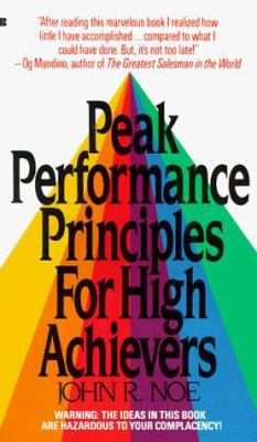 Peak Performance Principles for High Achievers 0425101509 Book Cover