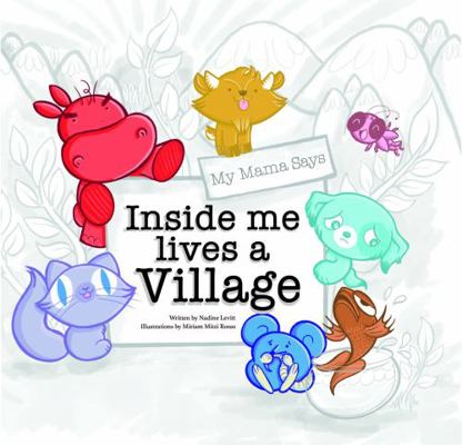 My Mama Says Inside Me Lives a Village (2021) : A Book about BIG Feelings