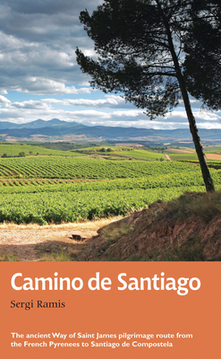 Camino de Santiago: The Ancient Way of Saint Ja... 1781312230 Book Cover