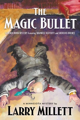 The Magic Bullet: A Locked Room Mystery Featuri... 0816674809 Book Cover