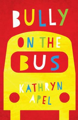 Bully on the Bus 0702253286 Book Cover
