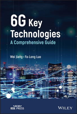 6g Key Technologies: A Comprehensive Guide 1119847478 Book Cover