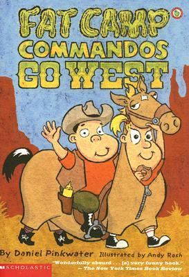 Fat Camp Commandos Go West 0439297737 Book Cover