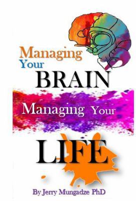 Paperback Managing Your Brain, Managing Your Life Book
