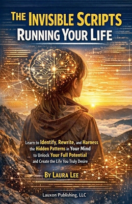The Invisible Scripts Running Your Life B0GD69X6Y4 Book Cover