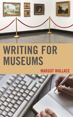 Writing for Museums 1442227648 Book Cover
