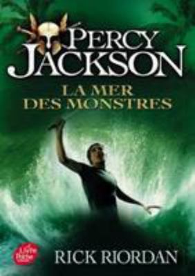 Percy Jackson - Tome 2: La Mer Des Monstres [French] 2019109964 Book Cover