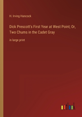 Dick Prescott's First Year at West Point; Or, T... 3368352466 Book Cover