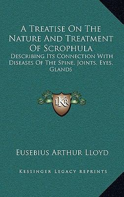 A Treatise on the Nature and Treatment of Scrop... 1163501719 Book Cover