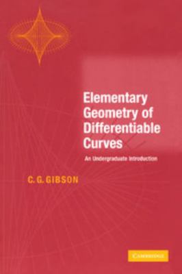 Elementary Geometry of Differentiable Curves: A... 0521011078 Book Cover