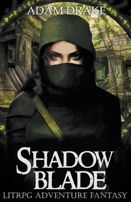 Shadow Blade: LitRPG Adventure Fantasy B09M5D1CTN Book Cover