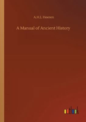 A Manual of Ancient History 3752332190 Book Cover